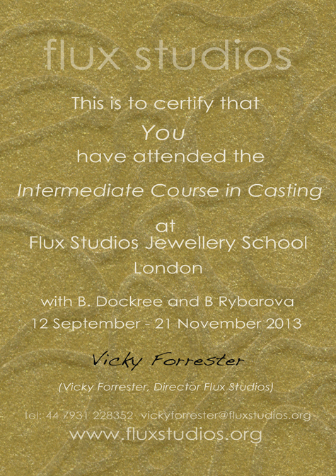 We offer a certificate of attendance for our jewellery course at Flux